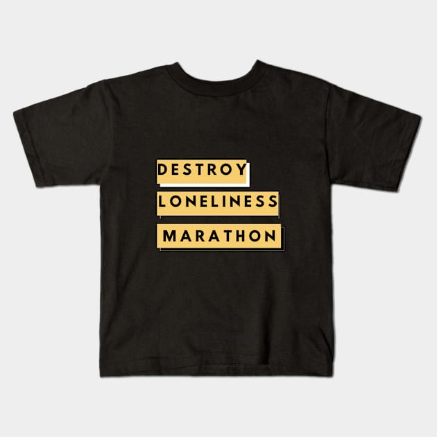 Destroy Loneliness Marathon Kids T-Shirt by Valentin Cristescu